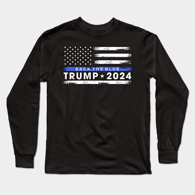 Pro Trump 2024 Back The Blue Thin Blue Line American Flag Long Sleeve T-Shirt by lam-san-dan